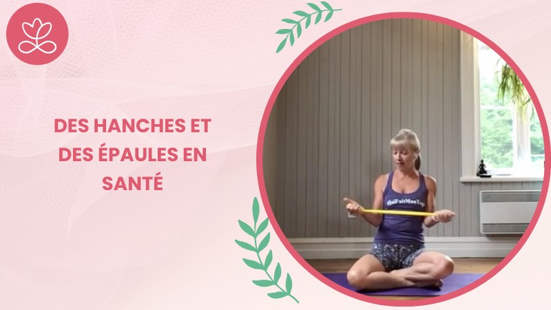 4.1 Des hanches et des épaules en santé